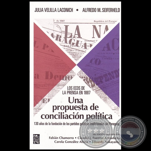 LOS ECOS DE LA PRENSA EN 1887 - 2da. Edicin - Autores: JULIA VELILLA LACONICH y ALFREDO M. SEIFERHELD - Ao 2017